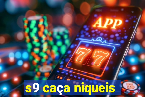 s9 caça niqueis